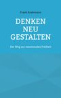 Frank Kralemann: Denken neu gestalten, Buch