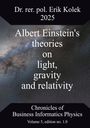 Erik Kolek: Albert Einstein's theories on light, gravity and relativity, Buch