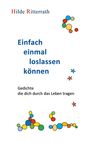 Hilde Ritterrath: Einfach einmal loslassen können, Buch