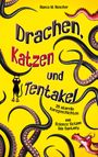 Bianca M. Riescher: Drachen, Katzen und Tentakel, Buch