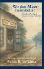 Pablo R. de Lima: Wo das Meer heimkehrt, Buch