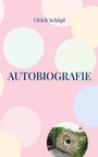 Ulrich Schöpf: Autobiografie, Buch