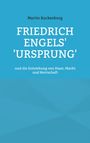 Martin Kuckenburg: Friedrich Engels' 'Ursprung', Buch