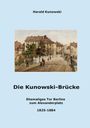 Harald Kunowski: Die Kunowski-Brücke, Buch