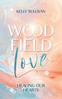 Kelly Sullivan: Woodfield Love, Buch