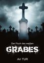 Ari Tur: Der Fluch des weißen Grabes, Buch