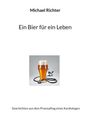 Michael Richter: Ein Bier für ein Leben, Buch