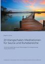 Regina Lahner: 20 Klangschalen-Meditationen für Sauna und Ruhebereiche, Buch