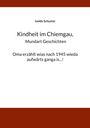 Isolde Schuster: Kindheit im Chiemgau, Mundart Geschichten, Buch