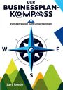 Lars Brede: Der Businessplan-Kompass, Buch