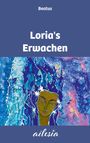 Beatus Steinmann: Loria's Erwachen, Buch