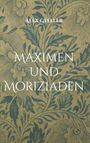 Alex Gfeller: Maximen und Moriziaden, Buch