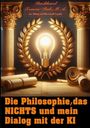 M. A. Tomm-Bub: Die Philosophie, das Nichts und mein Dialog mit der K I, Buch