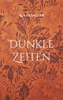 Lukas Saller: Dunkle Zeiten, Buch