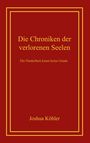 Joshua Köhler: Die Chroniken der verlorenen Seelen, Buch