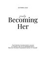 Kathrine Louis: Finally Becoming Her, Buch