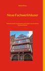 Richard Deiss: Neue Fachwerkhäuser, Buch