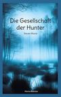 Martus Belentor: Die Gesellschaft der Hunter, Buch