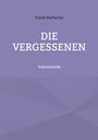 Frank Zacharias: Die Vergessenen, Buch