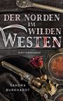 Sandra Burkhardt: Der Norden im Wilden Westen, Buch