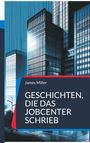 James Miller: Geschichten, die das JobCenter schrieb, Buch