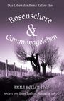 Anna Keller-Ibes: Rosenschere und Gummiwägelchen, Buch