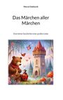 Marcel Gebhardt: Das Märchen aller Märchen, Buch