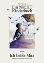 Peder W. Strux: Ein NICHT-Kinderbuch oder ich heiße Max, Buch