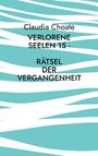 Claudia Choate: Verlorene Seelen 15 - Rätsel der Vergangenheit, Buch