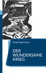 Rafael Ángel Herra: Der wundersame Krieg, Buch