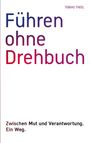 Tobias Theel: Führen ohne Drehbuch, Buch