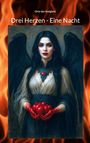 Orte der Ewigkeit: Drei Herzen - Eine Nacht, Buch