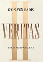 Text: "GION VON SADIS", "VERITAS", "THE DIVINE PARALYSIS". Hintergrund: Zwei goldene, vertikale Streifen.