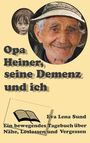 Eva Lena Sund: Opa Heiner, seine Demenz und ich, Buch