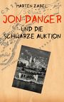 Marten Zabel: Jon Danger und die Schwarze Auktion, Buch