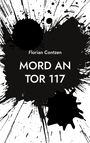 Florian Contzen: Mord an Tor 117, Buch