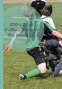 Wolfgang Schnepper: 200 schöne Fußballübungen für Bambinis, Buch