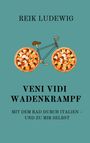 Reik Ludewig: Veni Vidi Wadenkrampf, Buch