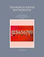 Aribert Böhme: Trainingscenter Mathematik, Buch