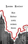 Lenka Kerler: Die Unterirdischen Seen, Buch