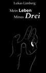 Lukas Limberg: Mein Leben Minus Drei, Buch