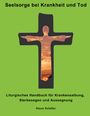 Klaus Schäfer: Seelsorge bei Krankheit und Tod, Buch