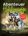Zwei Huskys toben gemeinsam über eine Wiese. Oben steht "Abenteuer im Huskycamp" und unten "Das geheime Tagebuch der Klasse 4B".