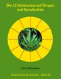 Harry Eilenstein: Die 12 Sichtweisen auf Drogen und Genußmittel, Buch