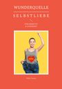Helio Cuenca: Wunderquelle S E L B S T L I E B E, Buch