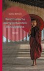 Mathias Bellmann: Buddhistische Kurzgeschichten: Kshitigarbha, Buch