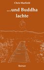 Chris Marfield: ...und Buddha lachte, Buch