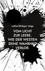 Lothar-Rüdiger Lütge: Vom Licht zur Leere., Buch