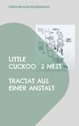 Christian Kolbenschlag: Little Cuckoo`s Nest, Buch