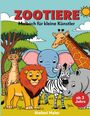 : Zootiere Malbuch für kleine Künstler ab 3 Jahren, Buch